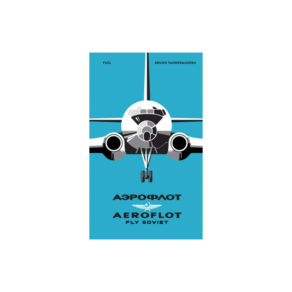 Produktbild för AEROFLOT – Fly Soviet (inbunden, eng)