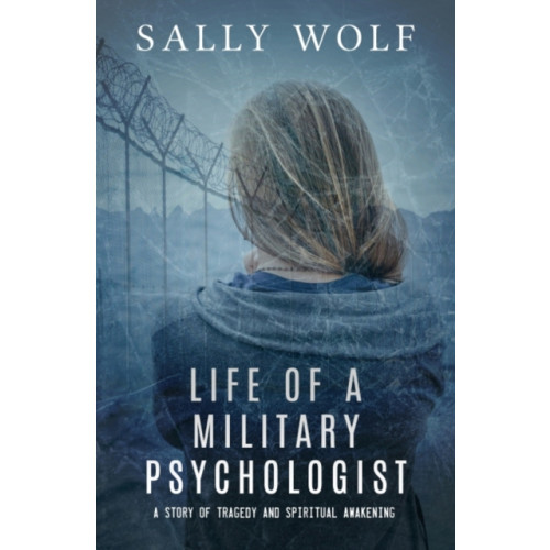 Ozark Mountain Publishing Life of a Military Psychologist (häftad, eng)