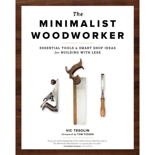 Blue Hills Press The Minimalist Woodworker (häftad, eng)