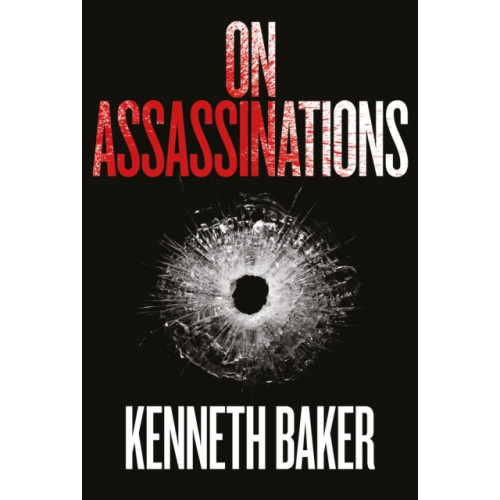 Unicorn Publishing Group On Assassinations (inbunden, eng)