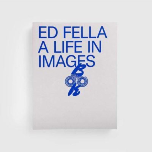 Unit Editions Ed Fella: A Life in Images (inbunden, eng)