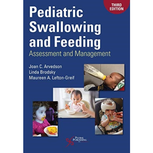 Plural Publishing Inc Pediatric Swallowing and Feeding (häftad, eng)