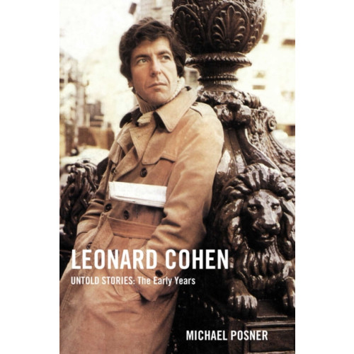 Simon & Schuster Leonard Cohen, Untold Stories: The Early Years (inbunden, eng)