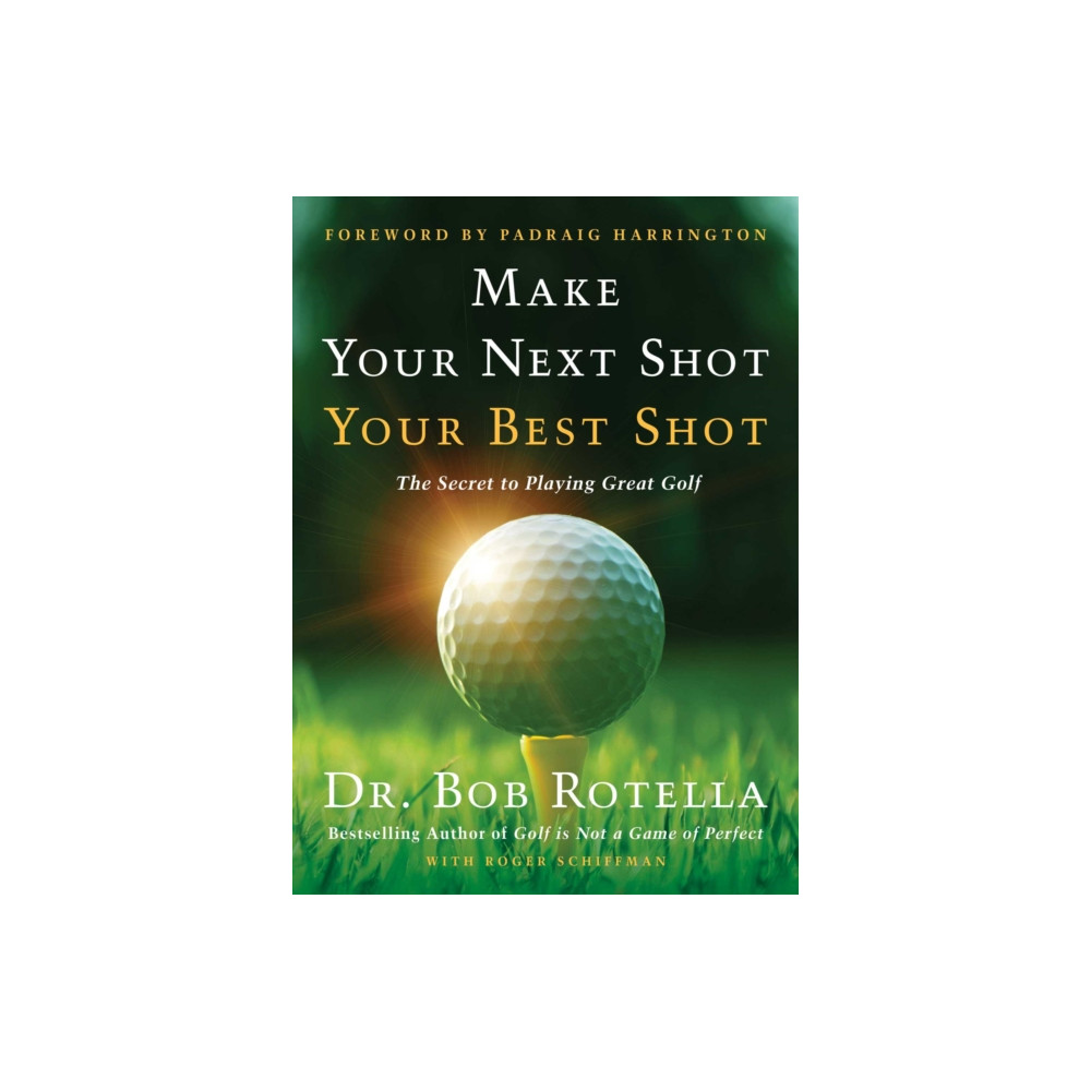 Produktbild för Make Your Next Shot Your Best Shot (inbunden, eng)
