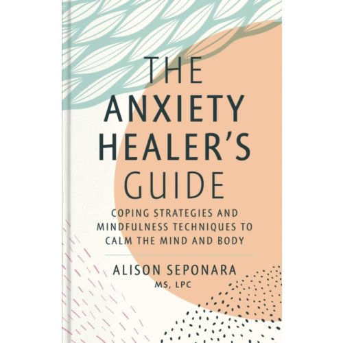 Simon & Schuster The Anxiety Healer's Guide (inbunden, eng)
