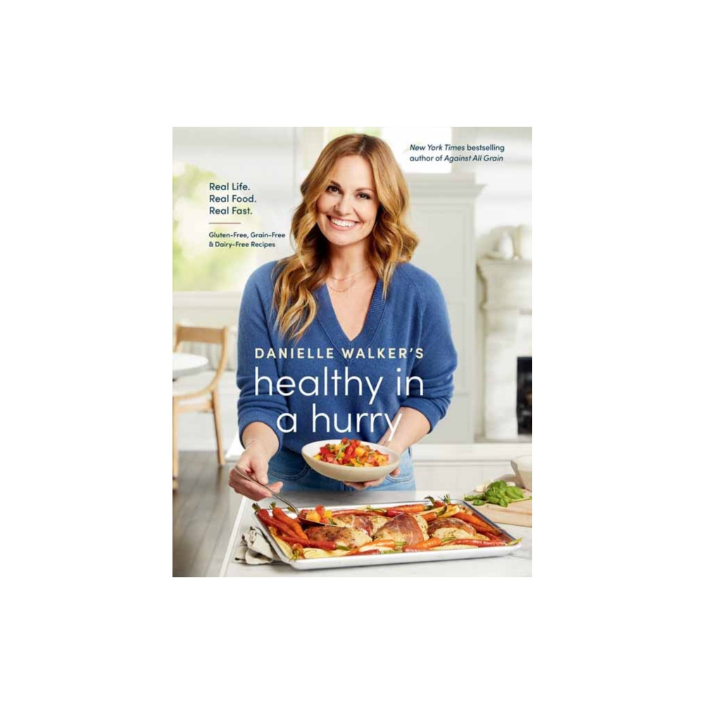 Produktbild för Danielle Walker's Healthy in a Hurry (inbunden, eng)