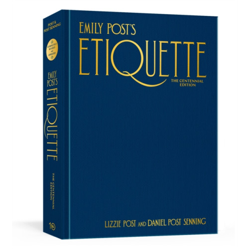 Potter/Ten Speed/Harmony/Rodale Emily Post's Etiquette, The Centennial Edition (inbunden, eng)