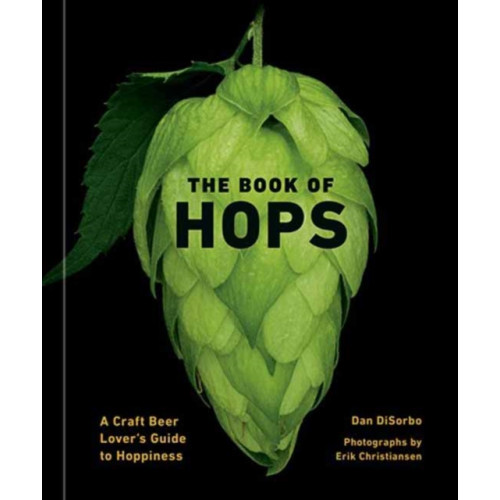 Potter/Ten Speed/Harmony/Rodale The Book of Hops (inbunden, eng)