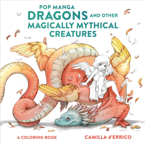 Potter/Ten Speed/Harmony/Rodale Pop Manga Dragons and Other Magically Mythical Cre atures (häftad, eng)