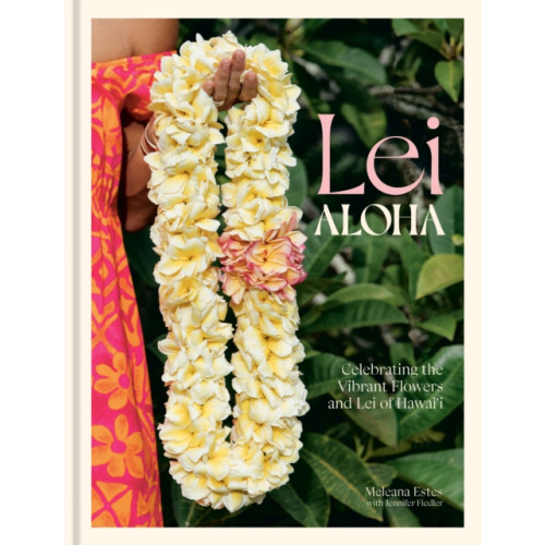 Potter/Ten Speed/Harmony/Rodale Lei Aloha (inbunden, eng)