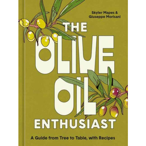 Potter/Ten Speed/Harmony/Rodale The Olive Oil Enthusiast (inbunden, eng)