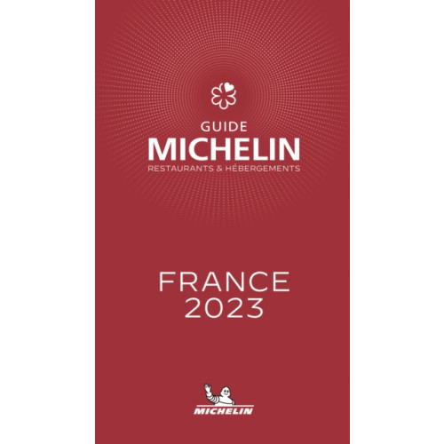 Michelin Editions Des Voyages France - The MICHELIN Guide 2023: Restaurants (Michelin Red Guide) (häftad, fre)