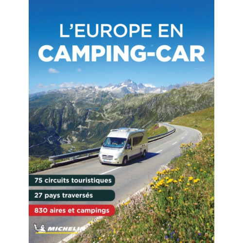 Michelin Editions Des Voyages L' Europe en Camping Car 2024 - Michelin Camping Guide (häftad, fre)