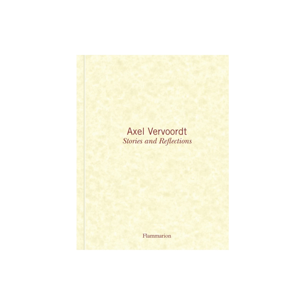 Produktbild för Axel Vervoordt: Stories and Reflections (inbunden, eng)