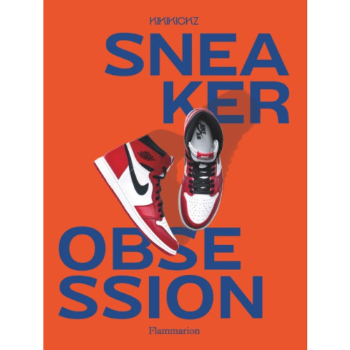 Editions Flammarion Sneaker Obsession (häftad, eng)