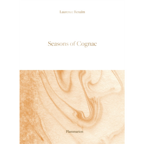 Editions Flammarion Seasons of Cognac (inbunden, eng)