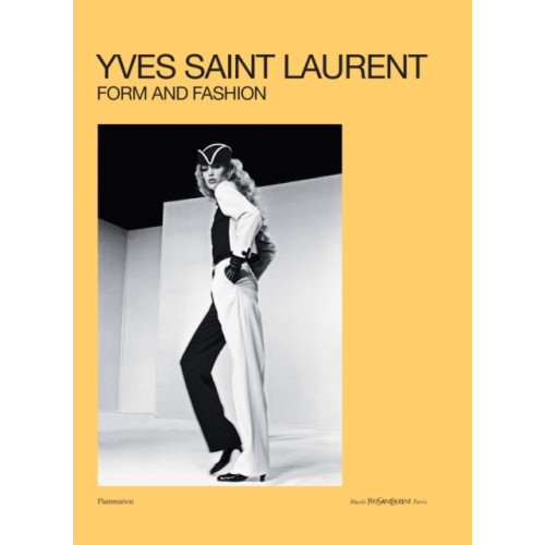 Editions Flammarion Yves Saint Laurent: Form and Fashion (inbunden, eng)