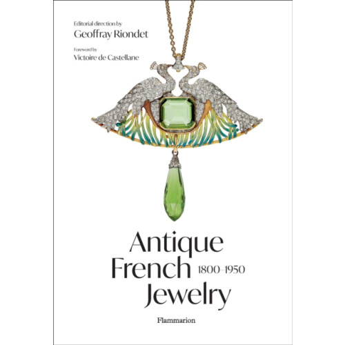 Editions Flammarion Antique French Jewelry: 1800-1950 (inbunden, eng)