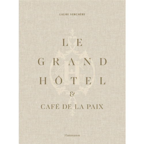 Editions Flammarion Le Grand Hotel & Cafe de la Paix (inbunden, eng)