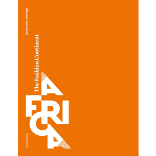 Editions Flammarion Africa: The Fashion Continent (inbunden, eng)