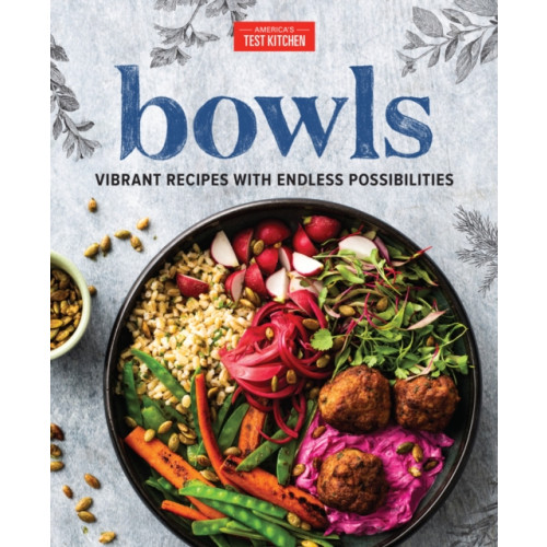 America's Test Kitchen Bowls (inbunden, eng)