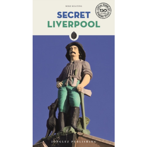Jonglez Secret Liverpool - an Unusual Guide (häftad, eng)