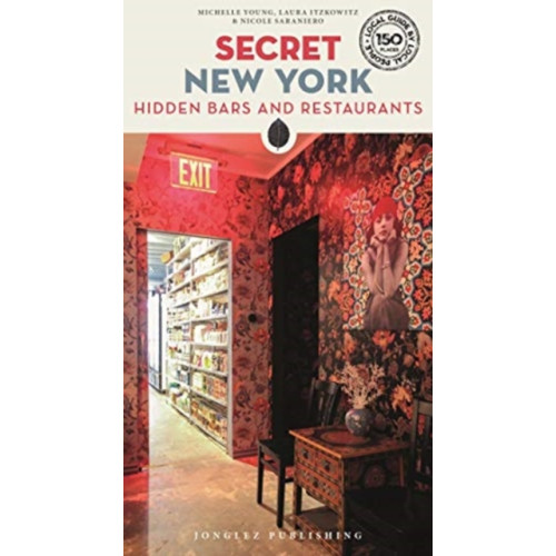 Jonglez Secret New York - Hidden Bars and Restaurants (häftad, eng)