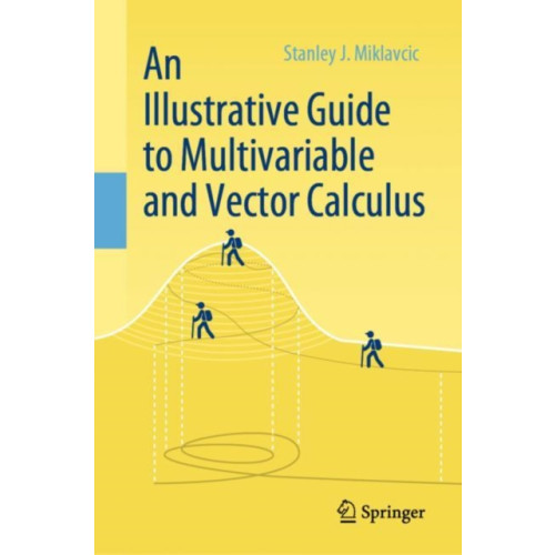 Springer Nature Switzerland AG An Illustrative Guide to Multivariable and Vector Calculus (inbunden, eng)