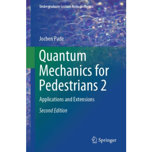 Springer Nature Switzerland AG Quantum Mechanics for Pedestrians 2 (häftad, eng)