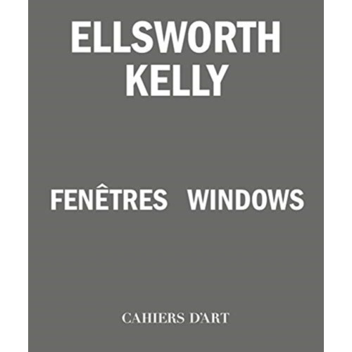 Cahiers d'art Ellsworth Kelly – Windows / Fenetres (häftad, eng)