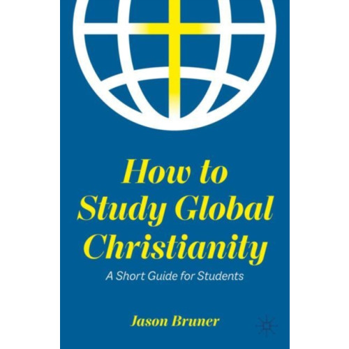 Springer International Publishing AG How to Study Global Christianity (häftad, eng)