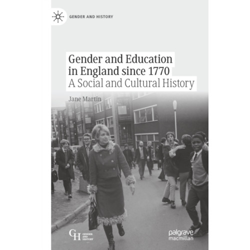 Springer Nature Switzerland AG Gender and Education in England since 1770 (häftad, eng)