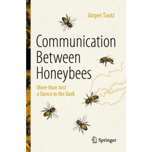 Springer International Publishing AG Communication Between Honeybees (häftad, eng)