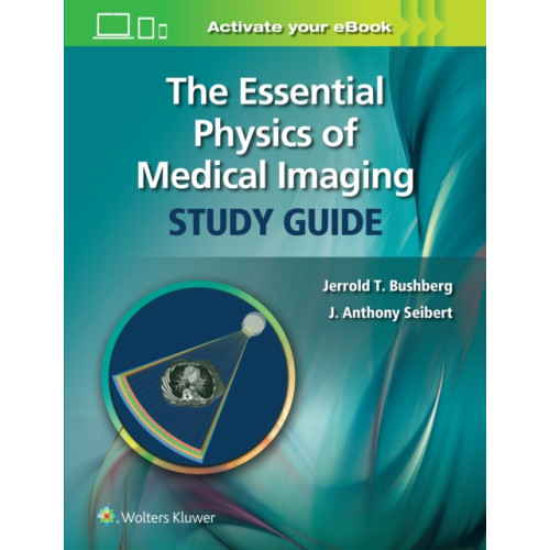 Wolters Kluwer Health The Essential Physics of Medical Imaging Study Guide (häftad, eng)