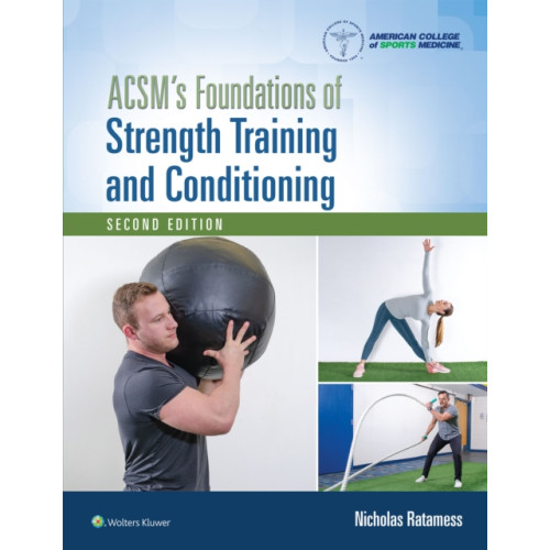 Wolters Kluwer Health ACSM's Foundations of Strength Training and Conditioning (inbunden, eng)