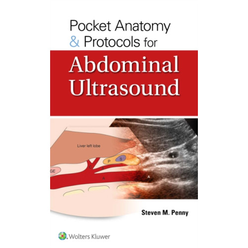 Wolters Kluwer Health Pocket Anatomy & Protocols for Abdominal Ultrasound (häftad, eng)