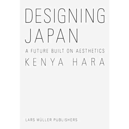 Lars Muller Publishers Designing Japan (inbunden, eng)