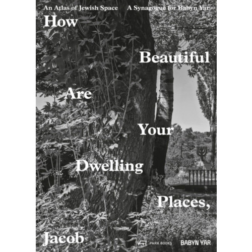 Park Books How Beautiful Are Your Dwelling Places, Jacob (inbunden, eng)