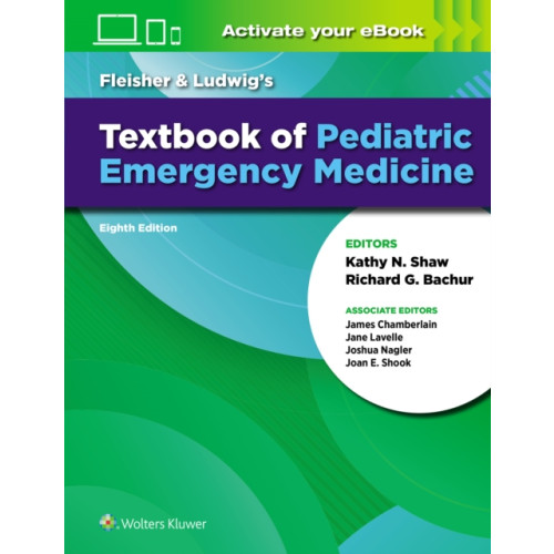 Wolters Kluwer Health Fleisher & Ludwig's Textbook of Pediatric Emergency Medicine (inbunden, eng)