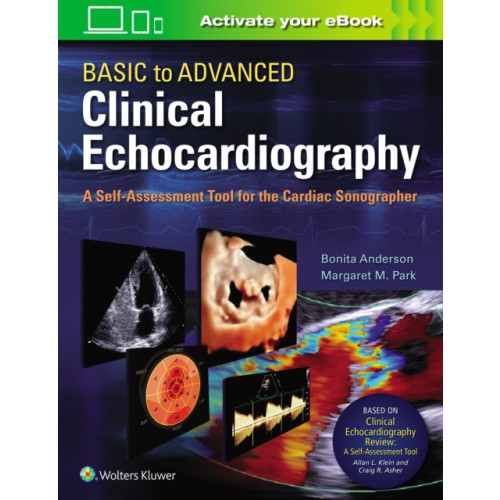 Wolters Kluwer Health Basic to Advanced Clinical Echocardiography (häftad, eng)