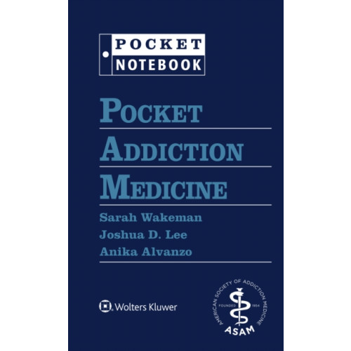 Wolters Kluwer Health Pocket Addiction Medicine (bok, spiral, eng)