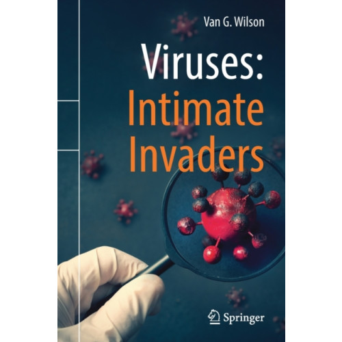 Springer Nature Switzerland AG Viruses: Intimate Invaders (häftad, eng)