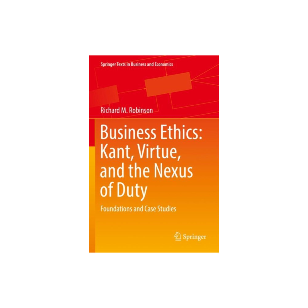 Produktbild för Business Ethics: Kant, Virtue, and the Nexus of Duty (häftad, eng)