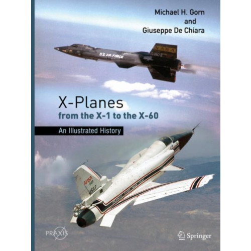 Springer Nature Switzerland AG X-Planes from the X-1 to the X-60 (inbunden, eng)