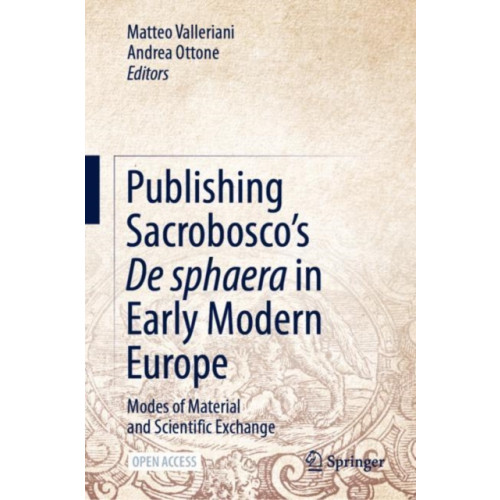 Springer Nature Switzerland AG Publishing Sacrobosco's De sphaera in Early Modern Europe (inbunden, eng)