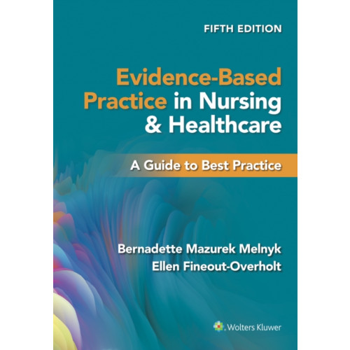 Wolters Kluwer Health Evidence-Based Practice in Nursing & Healthcare (häftad, eng)