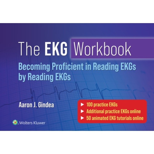 Wolters Kluwer Health The EKG Workbook: Becoming Proficient in Reading EKGs by Reading EKGs (häftad, eng)