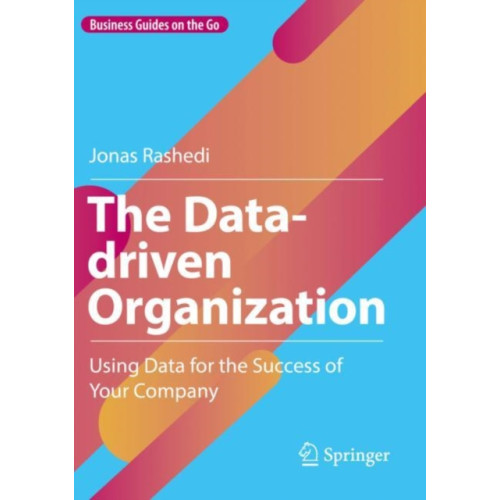 Springer International Publishing AG The Data-driven Organization (häftad, eng)