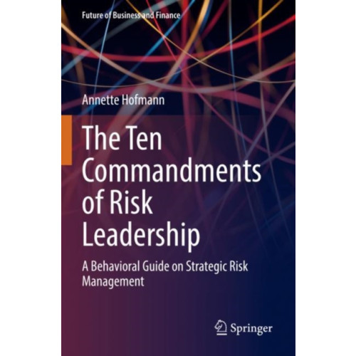 Springer Nature Switzerland AG The Ten Commandments of Risk Leadership (häftad, eng)