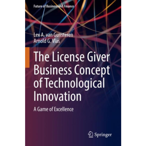 Springer Nature Switzerland AG The License Giver Business Concept of Technological Innovation (häftad, eng)